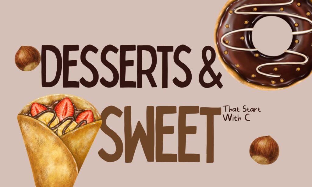 desserts-and-sweets-that-start-with-c
